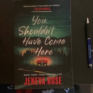 You Shouldn't Have Come Here by Jeneva Rose